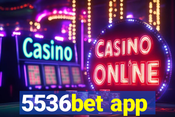 5536bet app